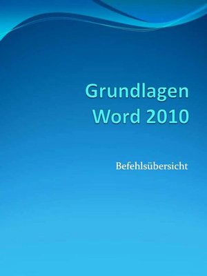 cover image of Grundlagen Word 2010 Befehlsübersicht
